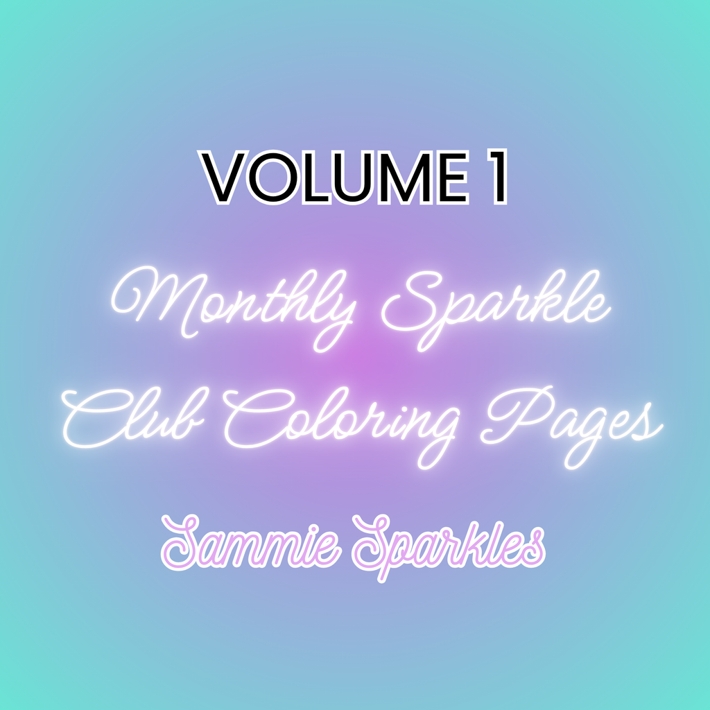 VOLUME ONE: Monthly Sparkle Coloring Club Pages
