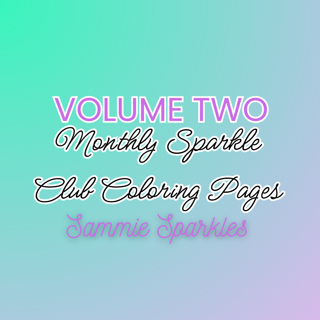 VOLUME TWO: Monthly Sparkle Coloring Club Pages
